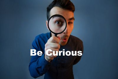 Be Curious